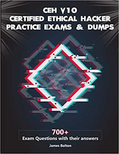اقرأ CEH v10 Certified Ethical Hacker Practice Exams & Dumps: 700+ Exam Questions with their Answers for CEH v10 Exam Vol 2 الكتاب الاليكتروني 