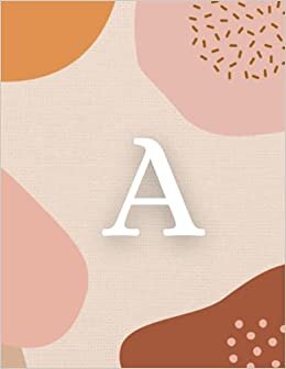 A: Monogram Lined Journal | 120 Pages | Large 8.5 x 11 inches (Boho Chic Monogram Journals) indir