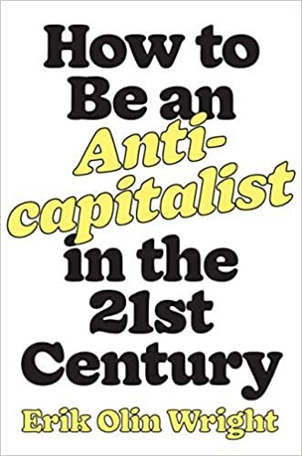 ダウンロード  How to Be an Anticapitalist in the Twenty-First Century 本