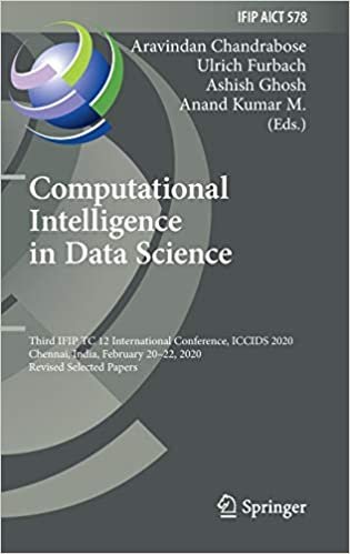Computational Intelligence in Data Science: Third IFIP TC 12 International Conference, ICCIDS 2020, Chennai, India, February 20–22, 2020, Revised Selected Papers (IFIP Advances in Information and Communication Technology, 578)