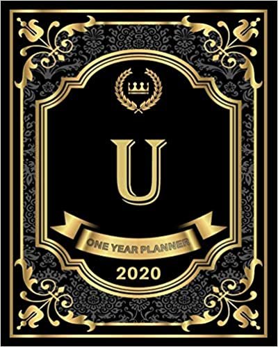 indir U - 2020 One Year Planner: Elegant Black and Gold Monogram Initials | Pretty Calendar Organizer | One 1 Year Letter Agenda Schedule with Vision Board, ... 12 Month Monogram Initial Planner, Band 1)