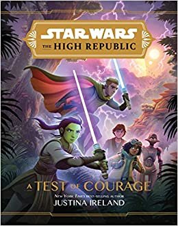 ダウンロード  Star Wars The High Republic: A Test of Courage (Star Wars: The High Republic) 本