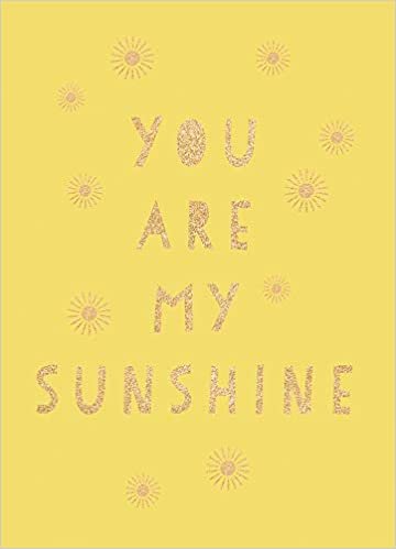 You Are My Sunshine: Uplifting Quotes for an Awesome Friend indir