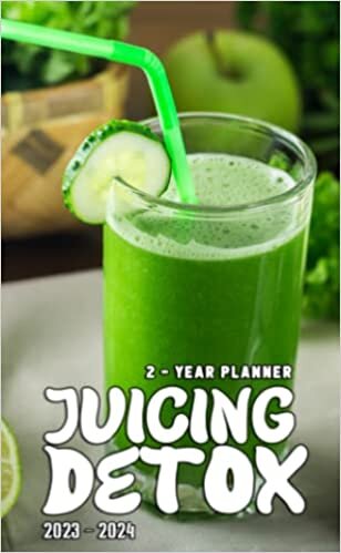 2023-2024 Juicing Detox Pocket Planner: 2 Year Monthly Planner With Juicing Detox 24 Months Calendar For Purse Vitally Need | Daily Notebook, Diary With Password Logs & Note Sections | Small Size 4x6.5
