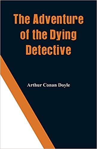 اقرأ The Adventure of the Dying Detective الكتاب الاليكتروني 