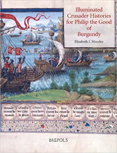 Illuminated Crusader Histories for Philip the Good of Burgundy (Ars Nova) indir