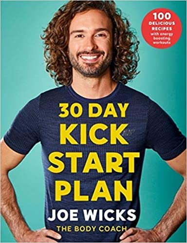ダウンロード  30 Day Kick Start Plan: 100 Delicious Recipes with Energy Boosting Workouts 本