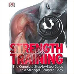  بدون تسجيل ليقرأ Strength Training, the Complete Step‎-‎by-step Guide to a Stronger, Sculpted Body
