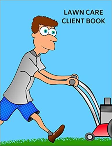 Lawn Care Client Book, Organizer Logbook For Business People, Client Data Logbook