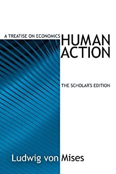 Human Action: Scholar's Edition (LvMI) (English Edition)