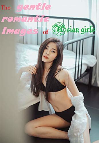 The gentle romantic images of Asian girls 39 (English Edition) ダウンロード