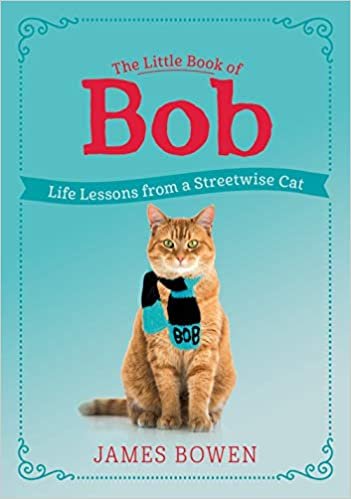 ダウンロード  The Little Book of Bob: Life Lessons from a Streetwise Cat 本