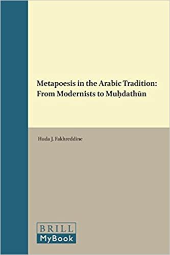 تحميل Metapoesis in the Arabic Tradition: From Modernists to Muḥdathūn