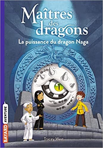 اقرأ Maîtres des dragons, Tome 13: La puissance du dragon Naga الكتاب الاليكتروني 