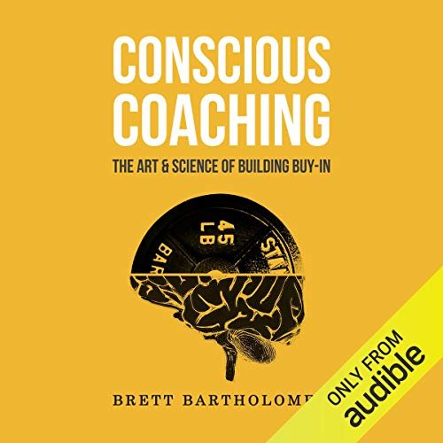 ダウンロード  Conscious Coaching: The Art and Science of Building Buy-In 本
