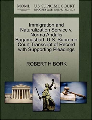 Immigration and Naturalization Service v. Norma Andalis Bagamasbad. U.S. Supreme Court Transcript of Record with Supporting Pleadings indir