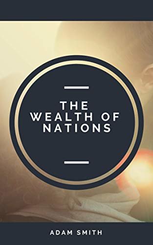 ダウンロード  An Inquiry into the Nature and Causes of the Wealth of Nations (English Edition) 本