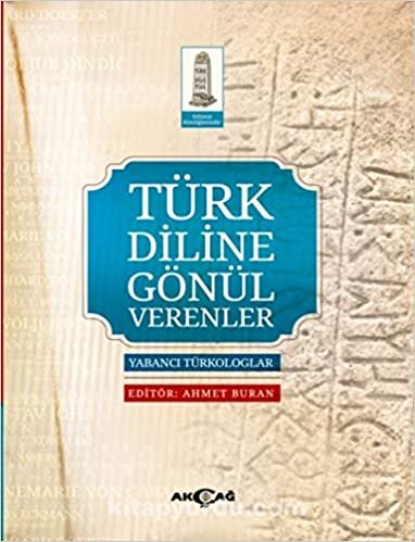 Türk Diline Gönül Verenler Yabancı Türkologlar indir