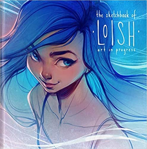The Sketchbook of Loish: Art in progress (3dtotal Illustrator) ダウンロード