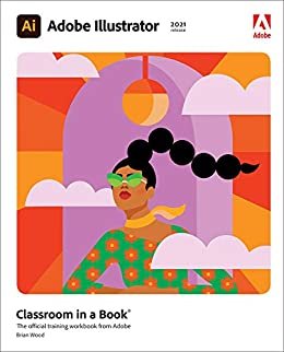 ダウンロード  Adobe Illustrator Classroom in a Book (2021 release) (English Edition) 本