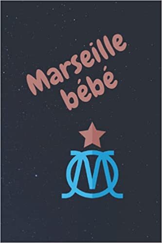 indir Marseille bébé planner: Un joli notebook spécial marseillais et amoureux de Marseille et de l&#39;Olympique de Marseille