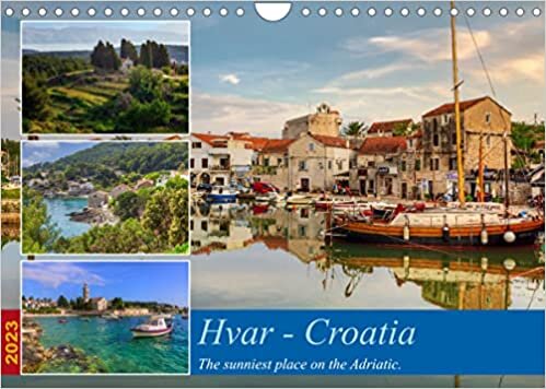 ダウンロード  Hvar - Croatia The sunniest place on the Adriatic. (Wall Calendar 2023 DIN A4 Landscape): An island to fall in love with - Hvar in Dalmatia. (Monthly calendar, 14 pages ) 本