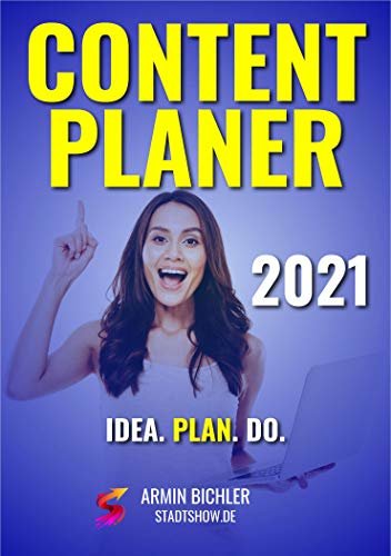 CONTENT PLANER 2021 - Deine ultimative Content Marketing Strategie mit viel Platz für deine Ideen [Buch & Planer]: Finde Themen, plane deinen Content für ... kreativer & produktiver (German Edition) ダウンロード