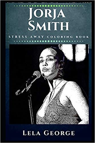 تحميل Jorja Smith Stress Away Coloring Book: An Adult Coloring Book Based on The Life of Jorja Smith.