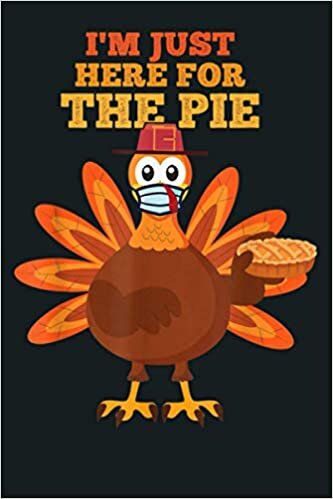 indir I M Just Here For Pie Turkey Face Mask Thanksgiving Funny: Notebook Planner - 6x9 inch Daily Planner Journal, To Do List Notebook, Daily Organizer, 114 Pages