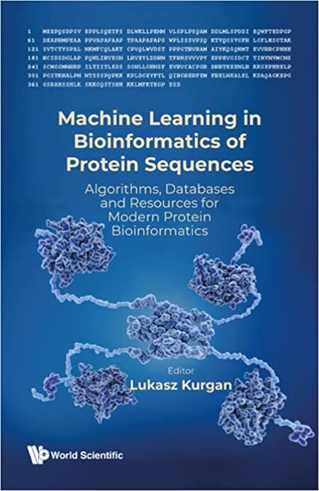 تحميل Machine Learning In Bioinformatics Of Protein Sequences: Algorithms, Databases And Resources For Modern Protein Bioinformatics