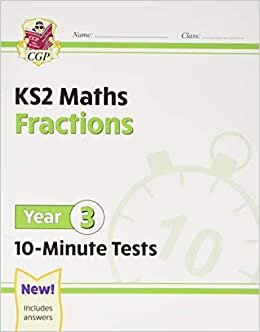 New KS2 Maths 10-Minute Tests: Fractions - Year 3