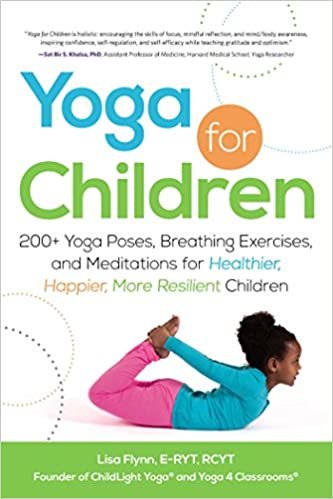 Yoga for Children: 200+ Yoga Poses, Breathing Exercises, and Meditations for Healthier, Happier, More Resilient Children indir