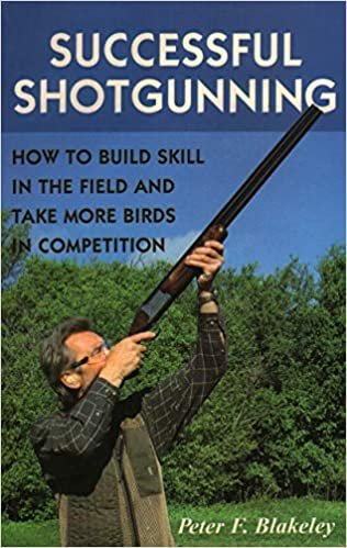 Successful Shotgunning: How to Build Skill in the Field and Take More Birds in Competition indir