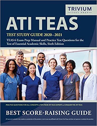 تحميل ATI TEAS Test Study Guide 2020-2021: TEAS 6 Exam Prep Manual and Practice Test Questions for the Test of Essential Academic Skills, Sixth Edition