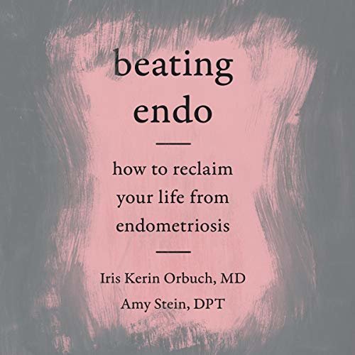 ダウンロード  Beating Endo: How to Reclaim Your Life from Endometriosis 本