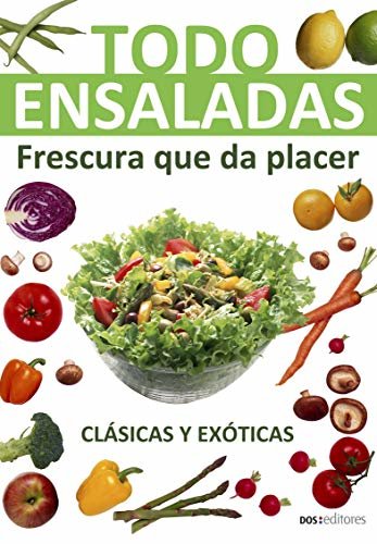 TODO ENSALADAS : frescura que da placer (Spanish Edition) ダウンロード