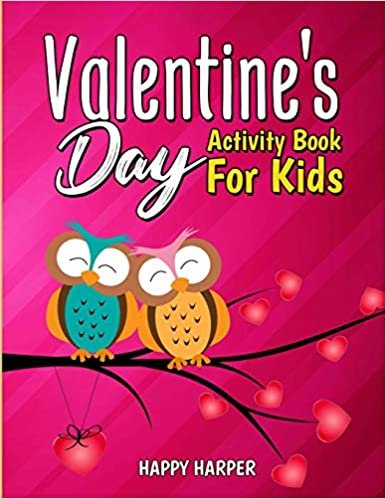 indir Valentine&#39;s Day Activity Book For Kids: A Cute and Fun Valentine&#39;s Day Activity Gift Book For Boys and Girls Filled With Coloring Pages, Games, Word Search, Puzzles, Spot the Difference and More!