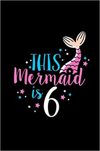 indir 6th Birthday Girl s - This Mermaid Is 6 Years Old Notebook 114 Pages 6&#39;&#39;x9&#39;&#39; College Ruled