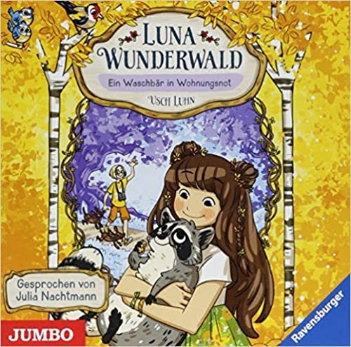 Luna Wunderwald. Ein Waschbär in Wohnungsnot indir