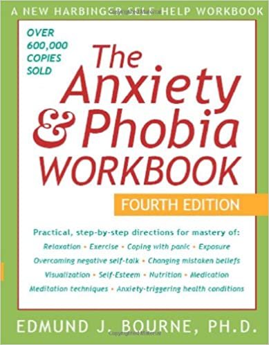 The Anxiety & Phobia Workbook, Fourth Edition Edmund J. Bourne indir