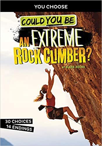 indir Could You Be an Extreme Rock Climber? (You Choose: Extreme Sports Adventures)