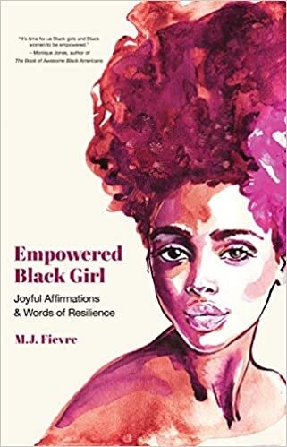 Empowered Black Girl: Joyful Affirmations and Words of Resilience (Book for black girls) (Badass Black Girl)