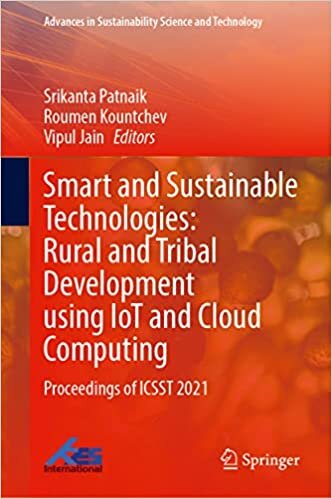 تحميل Smart and Sustainable Technologies: Rural and Tribal Development using IoT and Cloud Computing: Proceedings of ICSST 2021