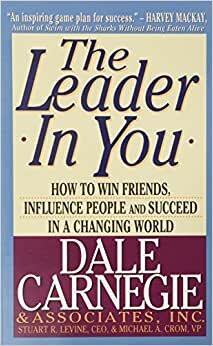 اقرأ The Leader in You: How to Win Friends, Influence People and Succeed in a Changing World الكتاب الاليكتروني 