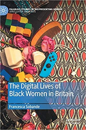 indir The Digital Lives of Black Women in Britain (Palgrave Studies in (Re)Presenting Gender)