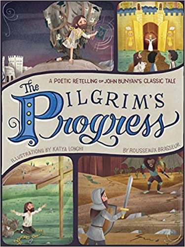 ダウンロード  The Pilgrim's Progress: A Poetic Retelling of John Bunyans Classic Tale 本