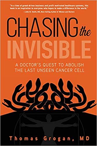 تحميل Chasing the Invisible: A Doctor&#39;s Quest to Abolish the Last Unseen Cancer Cell