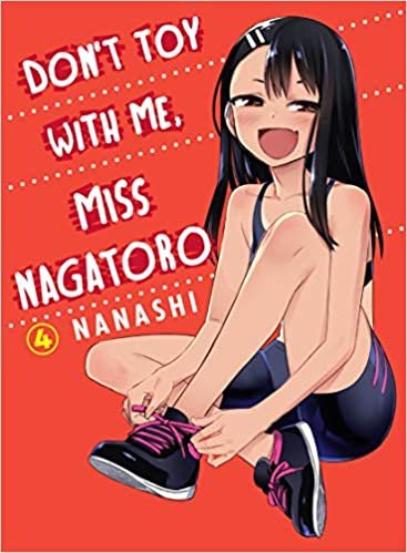 Don't Toy With Me, Miss Nagatoro, volume 4 (Don't Mess With Me Miss Nagatoro)