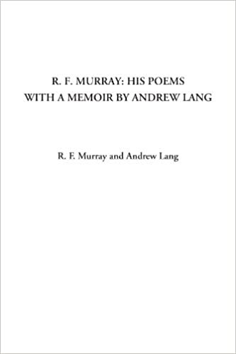 R. F. Murray: His Poems with a Memoir by Andrew Lang indir