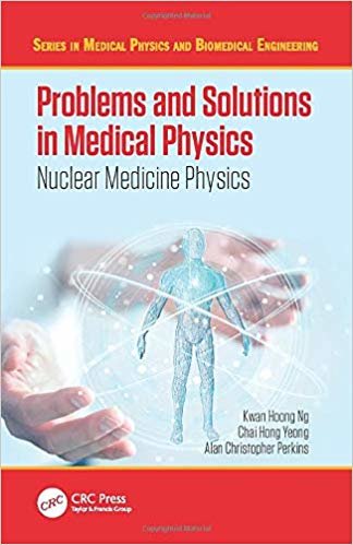 تحميل Problems and Solutions in Medical Physics: Nuclear Medicine Physics